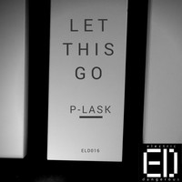 P-Lask - Let This Go