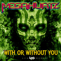 MEGAHURTZ - With Or Without You