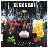 Eleksoul - Mazaya EP