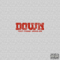 Dane - Down (feat. Pierre & NomaD Joe)