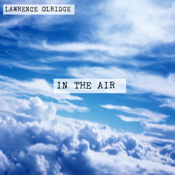 lawrence olridge - IN THE AIR