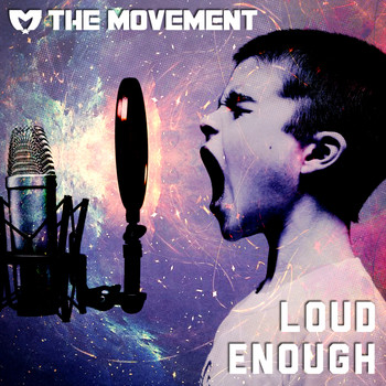 The Movement - Loud Enough