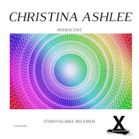 Christina Ashlee - Iridescent