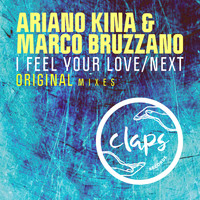 Ariano Kinà & Marco Bruzzano - I Feel Your Love / Next
