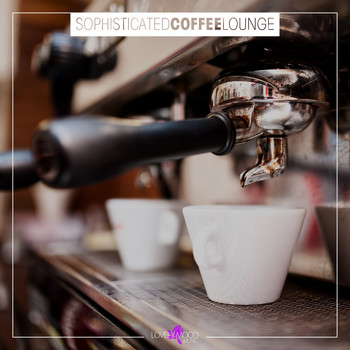Various Artists - Sophisticated Coffee Lounge