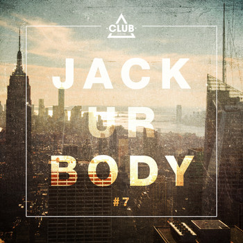 Various Artists - Jack Ur Body #7