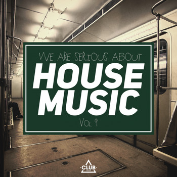 Various Artists - We Are Serious About House Music, Vol. 9