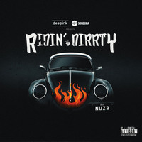 NUZB - Ridin' Dirrty (Explicit)