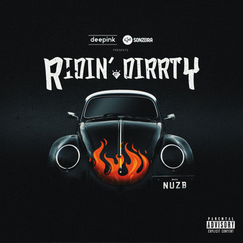 NUZB - Ridin' Dirrty (Explicit)