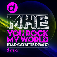 MHE - You Rock My World (Dario D'Attis Remix)