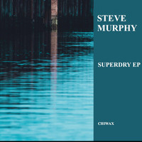 Steve Murphy - Superdry Ep