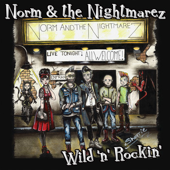 Norm & the Nightmarez - Wild 'n' Rockin'