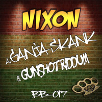 Nixon - Ganja Skank / Gunshot Riddum