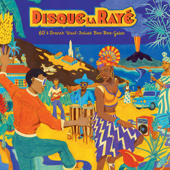 Various Artists - Disque la Rayé (60's French West Indies Boo-Boo-Galoo)