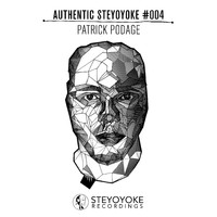 Patrick Podage - Patrick Podage Presents Authentic Steyoyoke #004