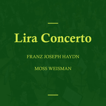 l'Orchestra Filarmonica di Moss Weisman - Haydn: Lira Concerto
