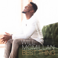 Will McMillan - Best Thing - Single