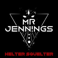 Mr. Jennings - Helter Squelter