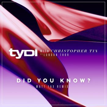 tyDi - Did You Know (Ft. London Thor) [Matt Fax Remix]