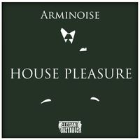 Arminoise - House Pleasure