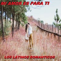Los Latinos Romanticos - Mi Amor Es Para Ti