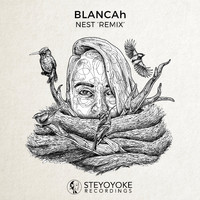 Blancah - Nest Remixes