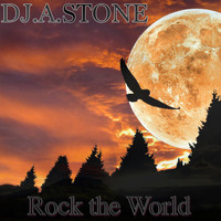 DJ.A.Stone - Rock the World (Paul Mix Special)