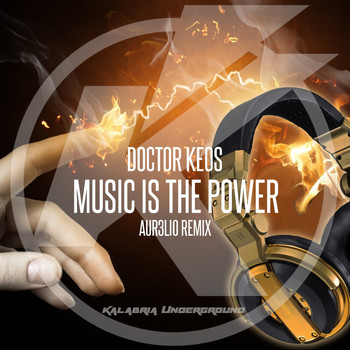 Doctor Keos - Music Is the Power (Aur3lio Electro House Remix)