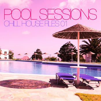 Various Artists - Pool Sessions (Chill House Files 01)