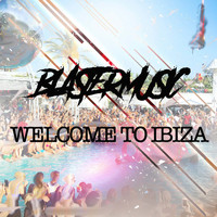BlasterMuisc - Welcome to Ibiza