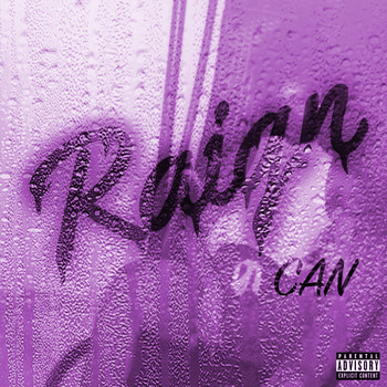Can - Raign (Explicit)