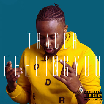 Tracer - Feeling You (Explicit)
