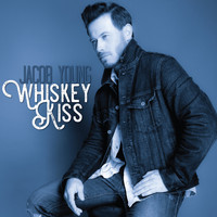 Jacob Young - Whiskey Kiss