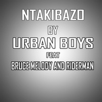 Urban boys - Ntakibazo