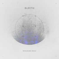 Bleeth - Divulging Souls