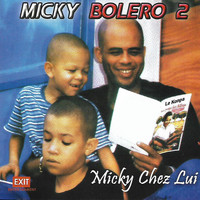 Sweet Micky - Micky Chez Lui: Micky Bolero 2