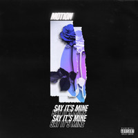 Motion - Say It's Mine (Explicit)