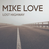 Mike Love - Lost Highway - EP