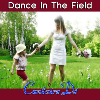 Cantaire Dé - Dance in the Field