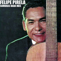 Felipe Pirela - Sombras Nada Más