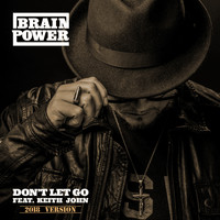 Brainpower - Don't Let Go (2018 Version)