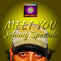 Johnny Spaziale - Meet You