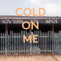 Unkle Bob - Cold on Me