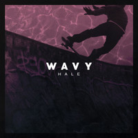 Hale - Wavy (Explicit)