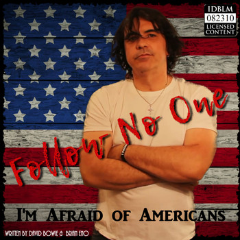 Follow No One - I'm Afraid of Americans