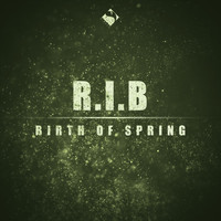 R.I.B - Birth of Spring
