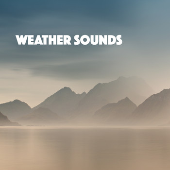 Rain Sounds & White Noise, Meditation Rain Sounds and Rain - Weather Sounds