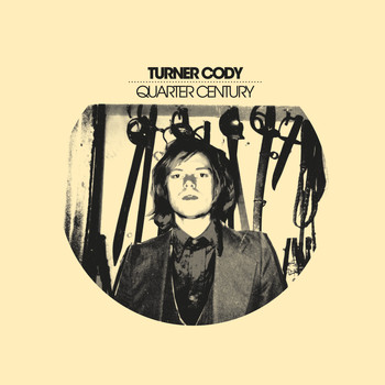 Turner Cody / - Quarter Century (Original 2005 Version)