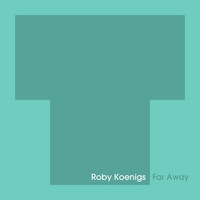 Roby Koenigs - Far Away