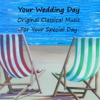Dennis Potter - Your Wedding Day - Original Classical Music For Your Special Day